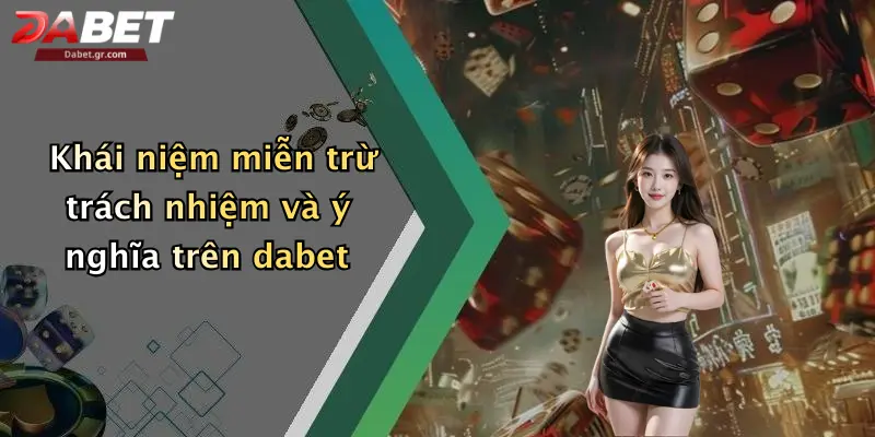 Miễn Trừ Trách Nhiệm