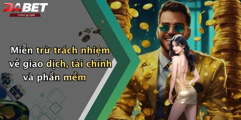 Miễn trừ trách nhiệm về giao dịch, tài chính và phần mềm