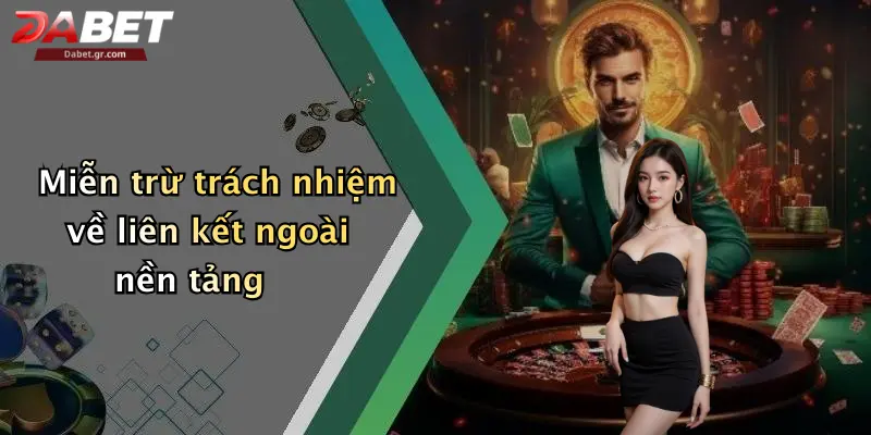 Miễn trừ trách nhiệm về liên kết ngoài nền tảng